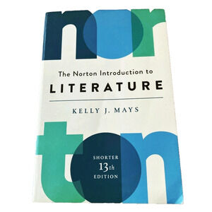 The Norton Introduction to Literature - Shorter 13th Edition Kelly J. Mays 2018